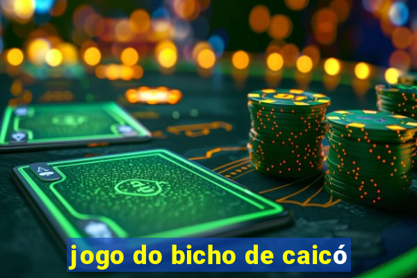 jogo do bicho de caicó