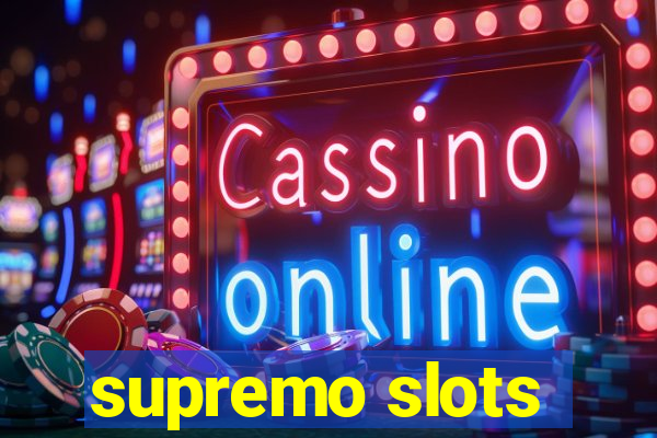 supremo slots