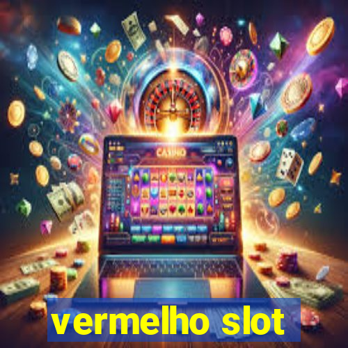 vermelho slot