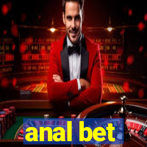 anal bet