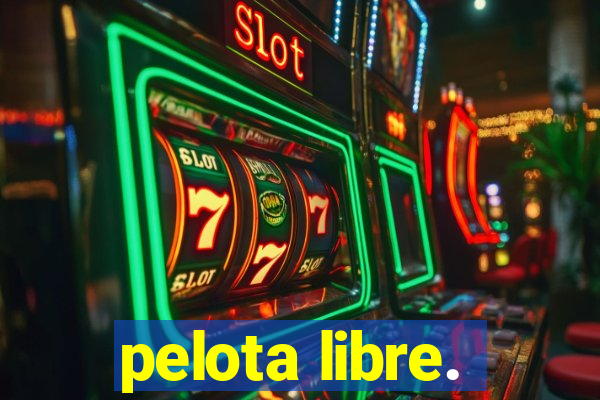 pelota libre.