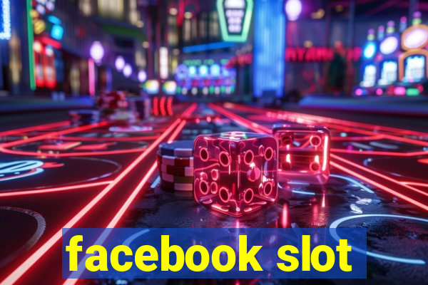 facebook slot