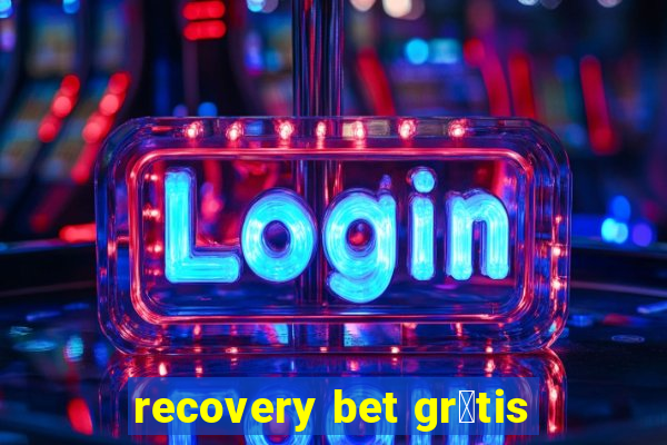 recovery bet gr谩tis