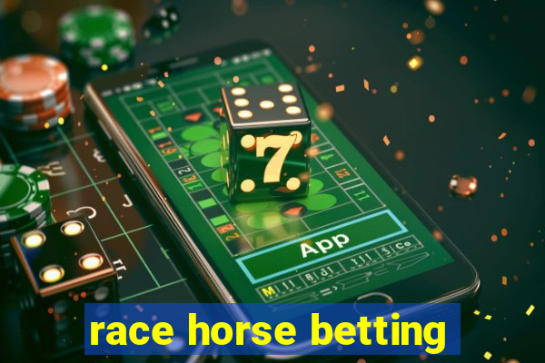 race horse betting