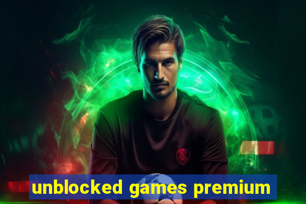 unblocked games premium