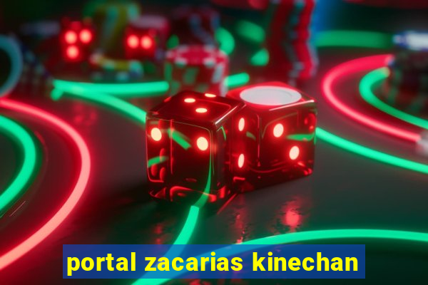 portal zacarias kinechan