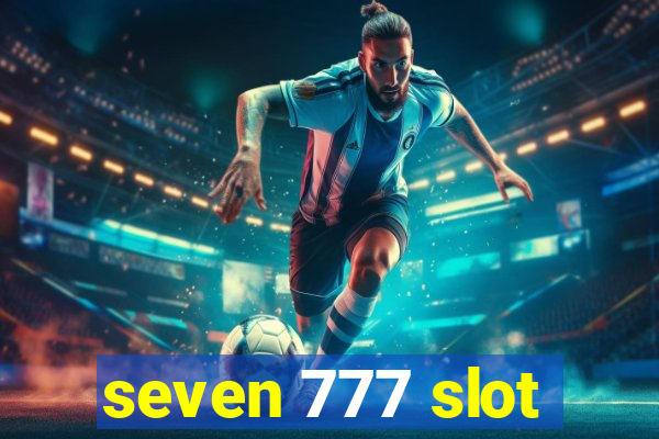 seven 777 slot