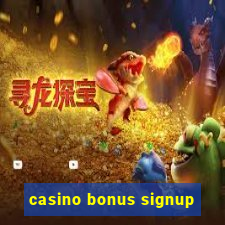 casino bonus signup