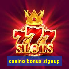 casino bonus signup