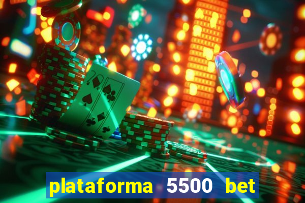 plataforma 5500 bet é confiável