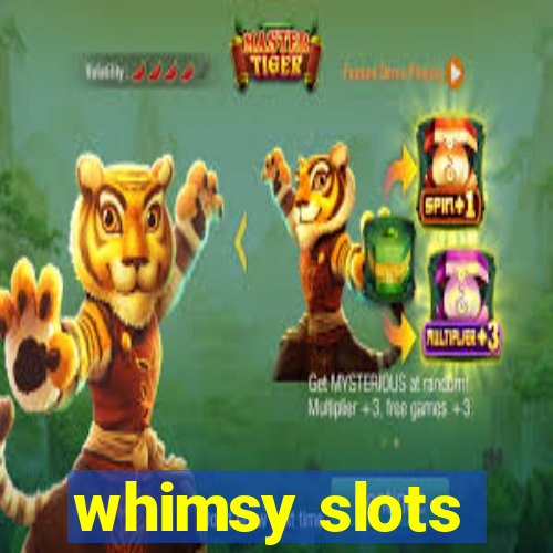 whimsy slots