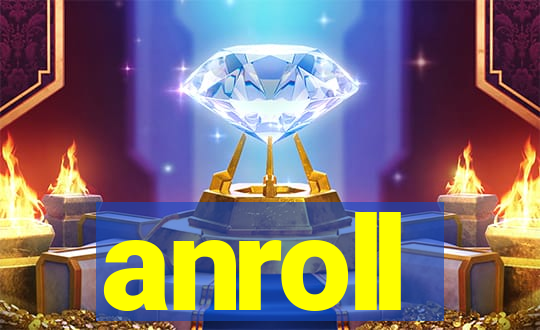 anroll