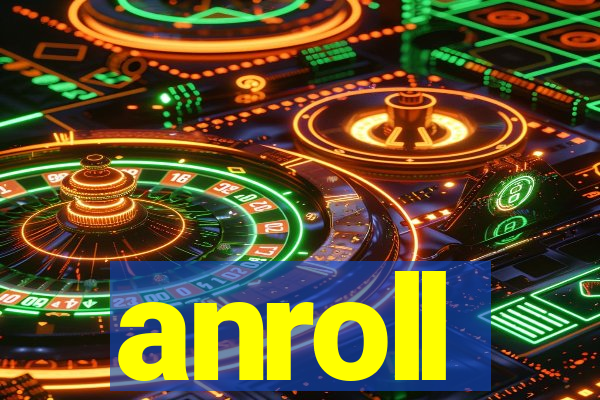 anroll