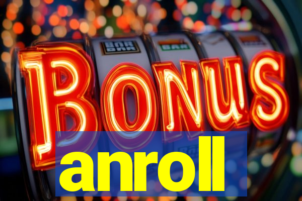 anroll