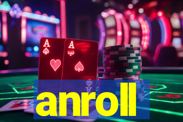 anroll