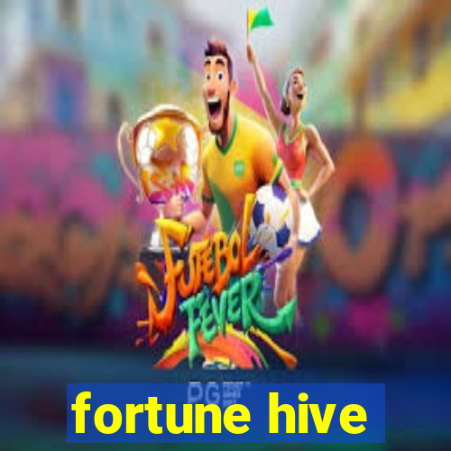 fortune hive