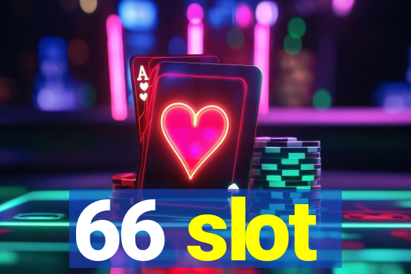 66 slot