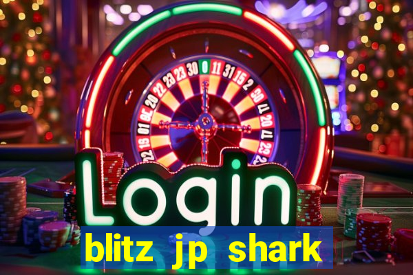 blitz jp shark blitz slot