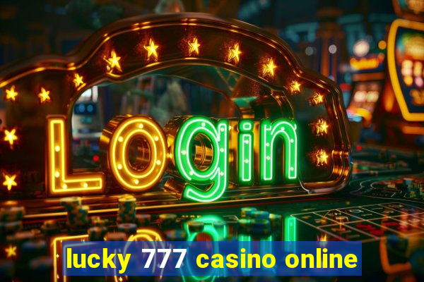 lucky 777 casino online