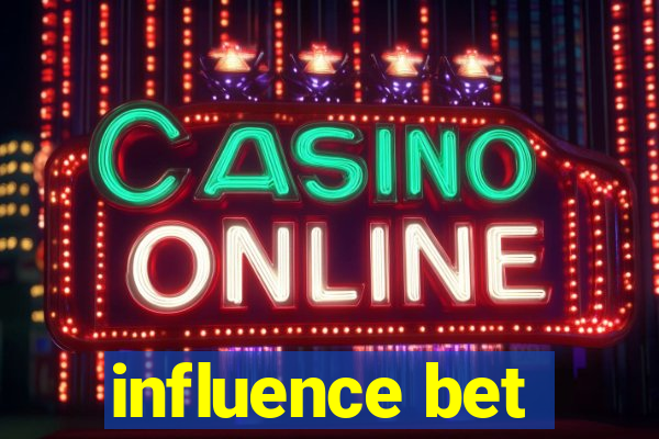 influence bet