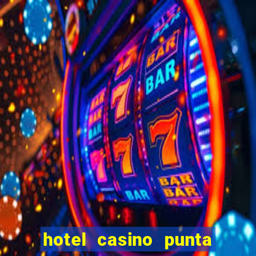 hotel casino punta del este