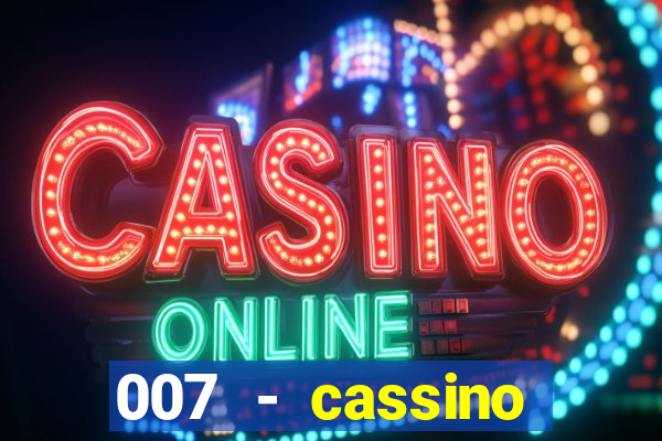 007 - cassino royale elenco