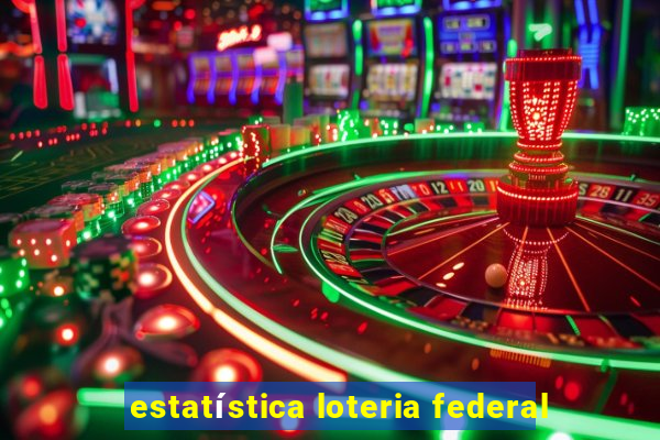 estatística loteria federal