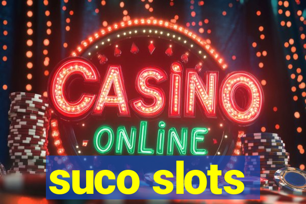 suco slots