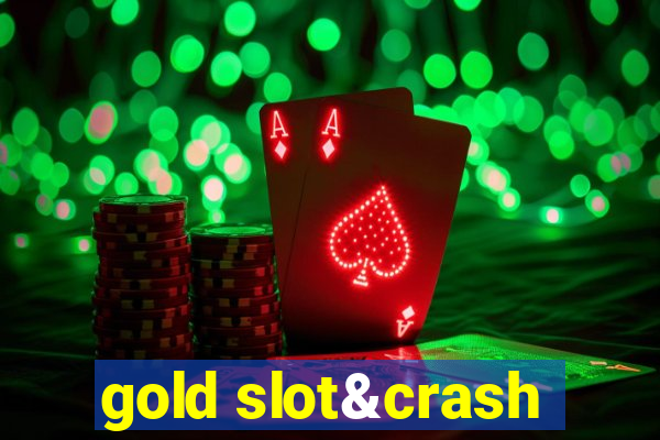 gold slot&crash