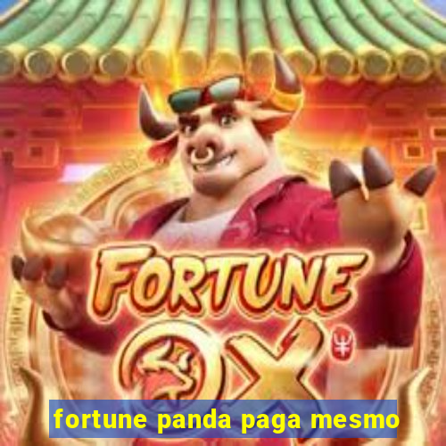 fortune panda paga mesmo