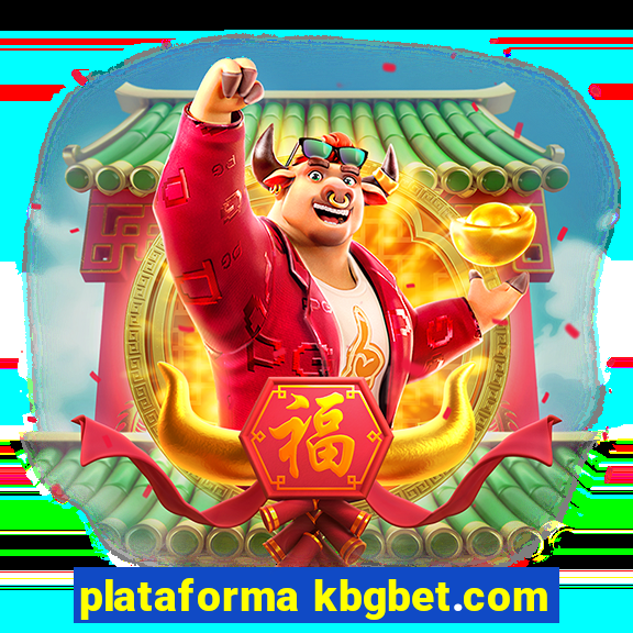 plataforma kbgbet.com