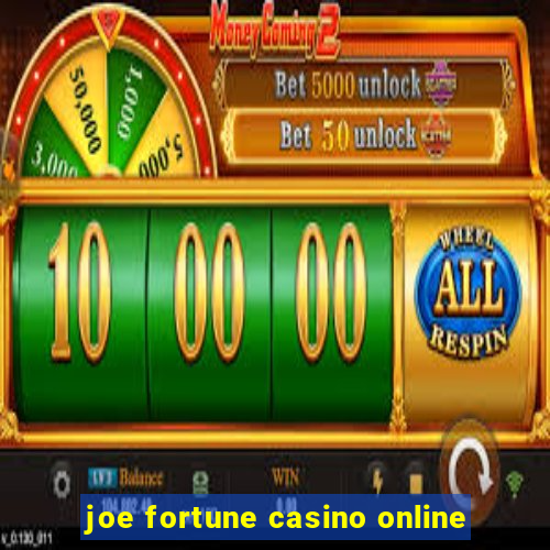 joe fortune casino online