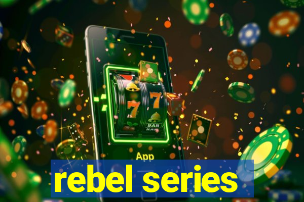 rebel series