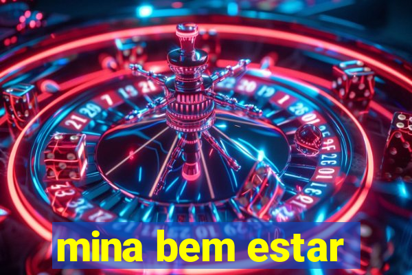 mina bem estar