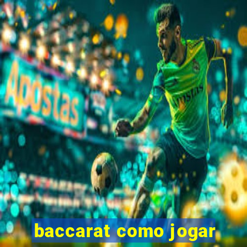 baccarat como jogar