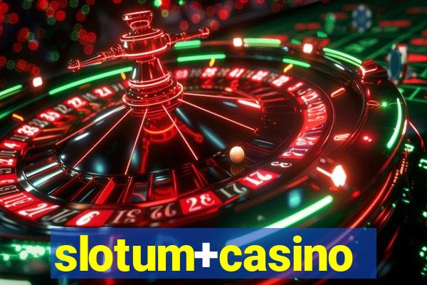 slotum+casino