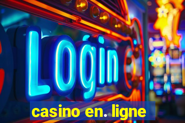 casino en. ligne