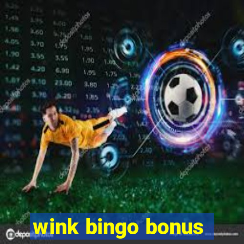 wink bingo bonus