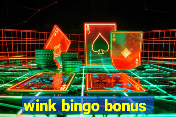 wink bingo bonus