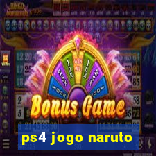 ps4 jogo naruto