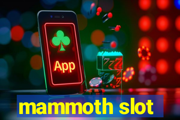 mammoth slot