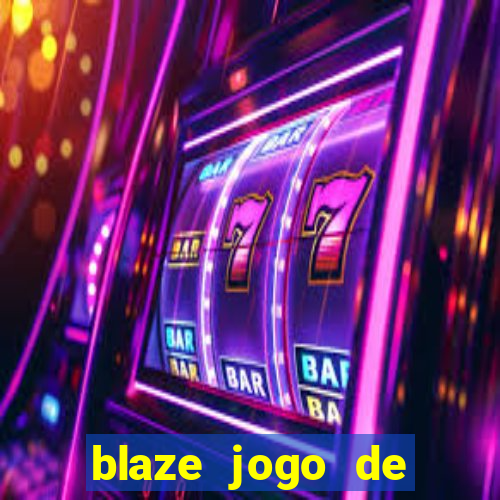 blaze jogo de apostas é confiavel