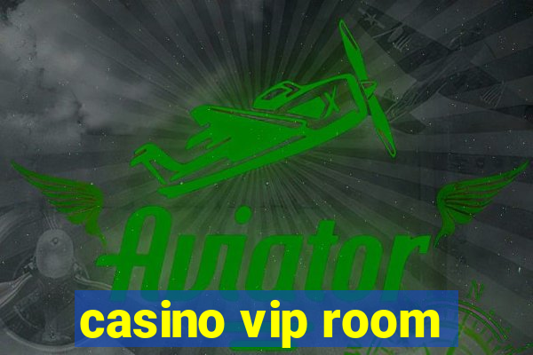 casino vip room