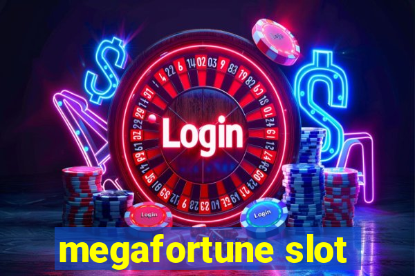 megafortune slot