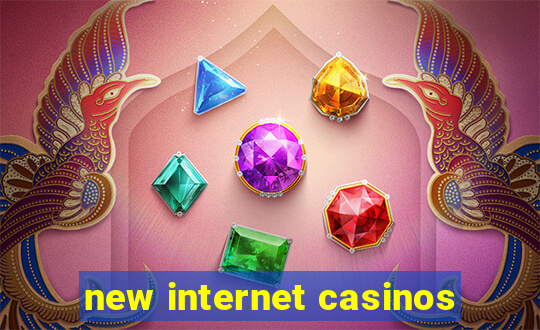 new internet casinos