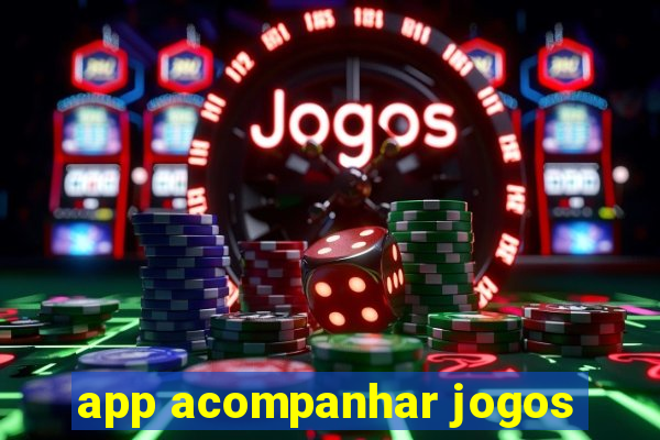 app acompanhar jogos