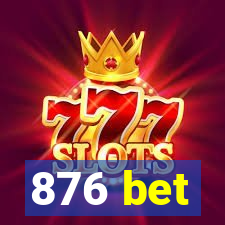 876 bet