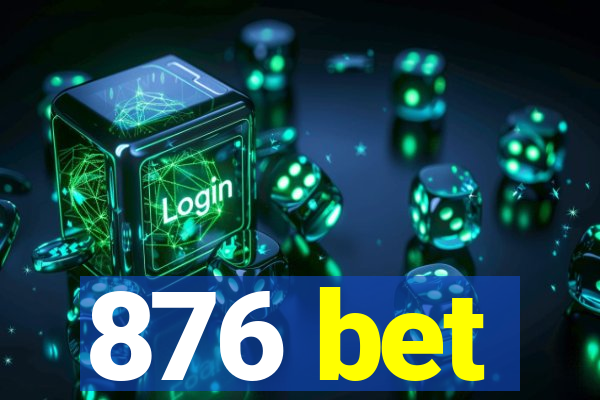 876 bet