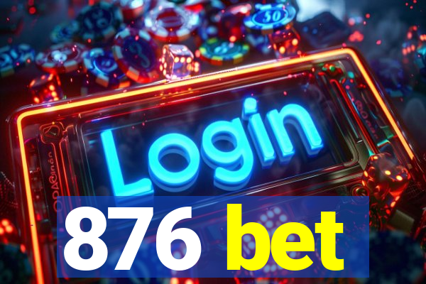 876 bet