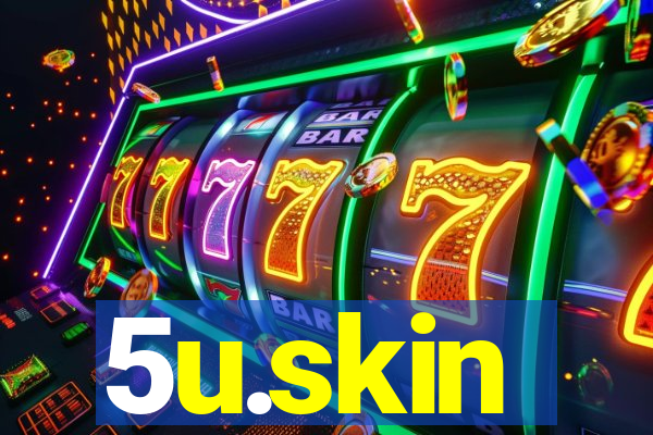 5u.skin